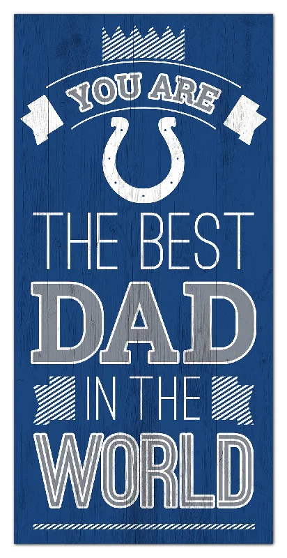 NFL1079-Best Dad in the world 6x12 / N1079-Indianapolis Colts