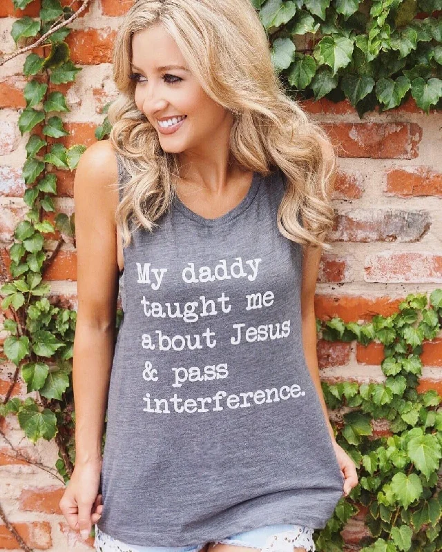 My Daddy Taught Me About Jesus & Pass Interference Muscle Tank